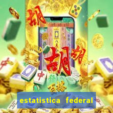 estatistica federal jogo do bicho